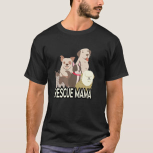 Rescue Hund Mama Fur Familie Mama Hausbesitzer Hun T-Shirt