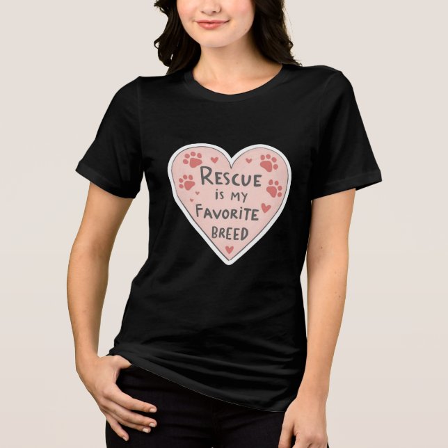 Rescue Is My Favorite Breed Tri-Blend Shirt (Vorderseite)