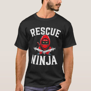 Rescue Ninja Mercenary Shuriken Kunai Shinobi Nurs T-Shirt
