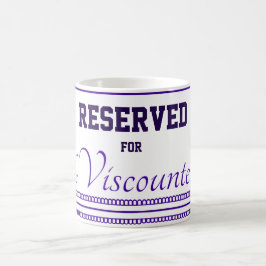 Reserved  for The Viscountess Classic Mug, 11 oz Kaffeetasse