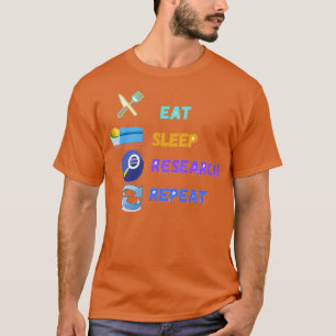 Reservierung für Schlaf essen wiederholen T-Shirt