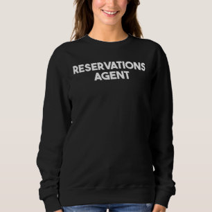 Reservierungsagent Sweatshirt