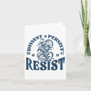 Resist 8647 Dissent Persist Anti Trump Floral Femi Karte