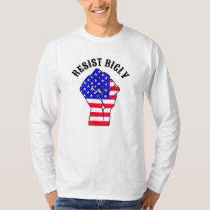 Resist Bigly Anti-Trump T-Shirt