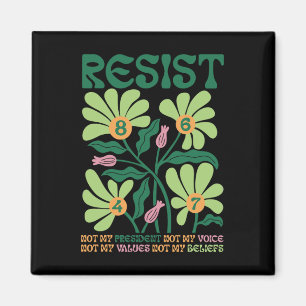 Resist Boho Blume nicht mein Präsident Floral 86 4 Magnet