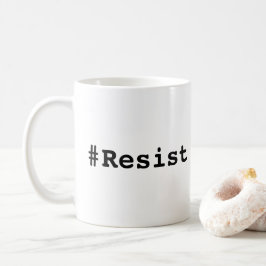 #Resist, Bold Black Text on White Tasse