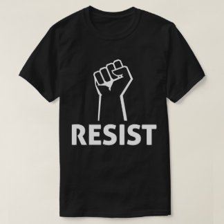 Resist Fist Anti Trump T - Shirt