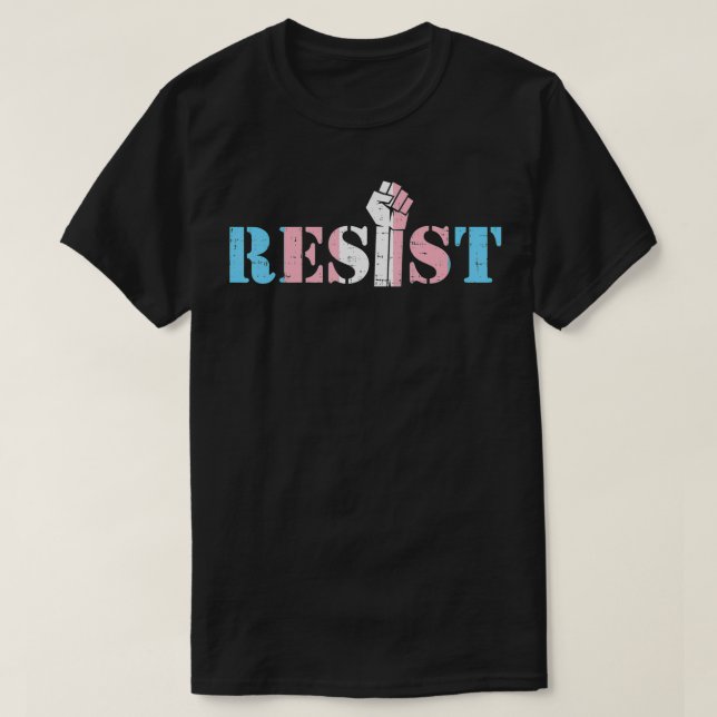 Resist Fist Transgender Transseual Trans Rights Pr T-Shirt (Design vorne)
