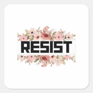 RESIST Floral Anti Trump politischer Protest Quadratischer Aufkleber