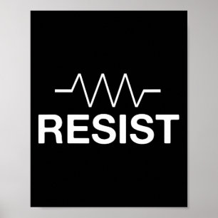 Resist Funny Electronics Circuit Resistor Poster