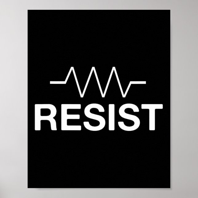 Resist Funny Electronics Circuit Resistor Poster (Vorne)