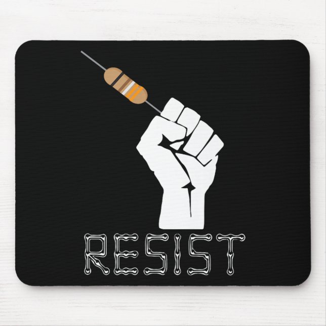 Resist Funny Gift Idee für Elektroingenieure Mousepad (Vorne)