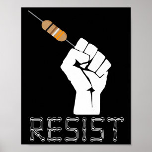 Resist Funny Gift Idee für Elektroingenieure Poster