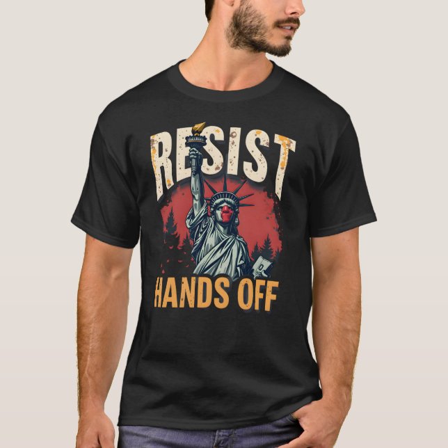 Resist Hands Off - kühne Freiheitsstatue T-Shirt (Vorderseite)