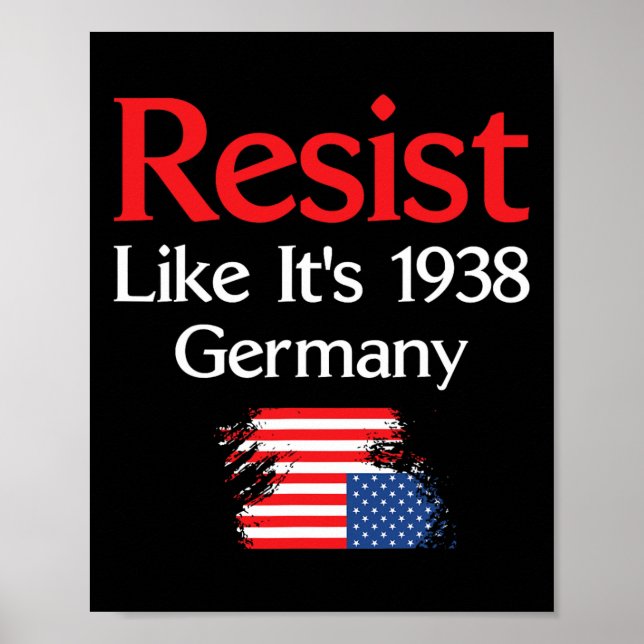 Resist Like It’s 1938 Deutschland Poster (Vorne)