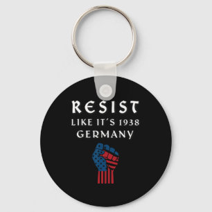 Resist Like It's 1938 Deutschland Viral Apparel - Schlüsselanhänger