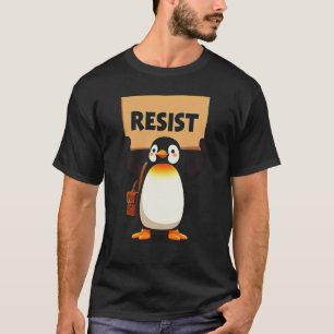Resist Penguin Activism Grafik Design T-Shirt