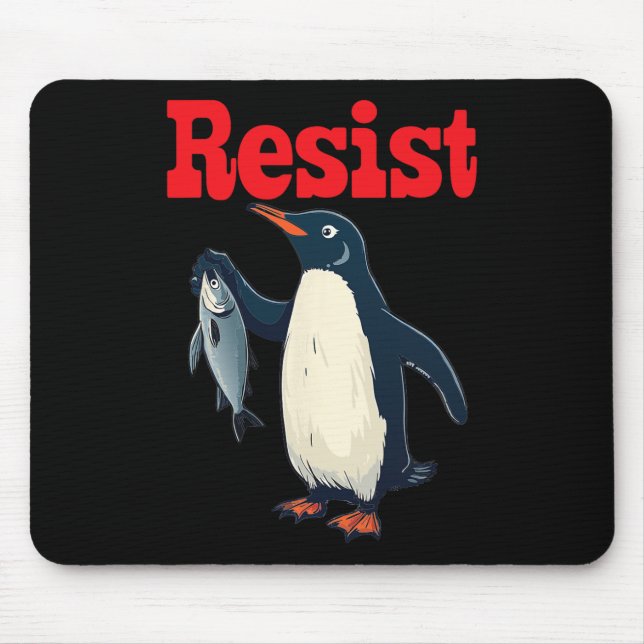 Resist Penguin Holding Fischprotest Funny Graphic Mousepad (Vorne)