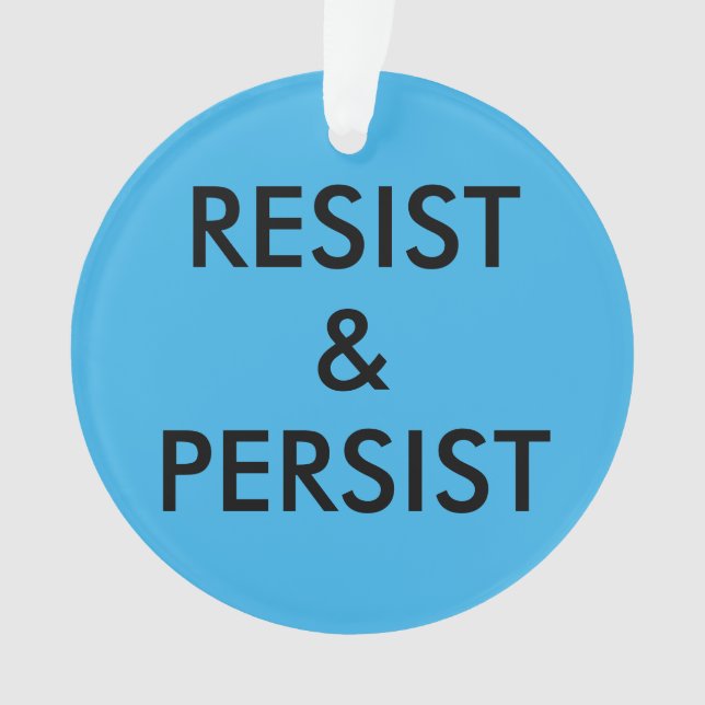 Resist & Persist: fett gedruckter Text auf hell &  Ornament (Vorderseite)