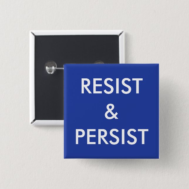 Resist & Persist, fett weißer Text auf blau Button (Vorne & Hinten)