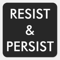 Resist & Persist - fett weißer Text auf schwarzen