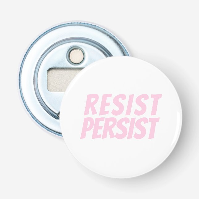 "Resist Persist" hellrosa Weiß Flaschenöffner (Vorderseite)