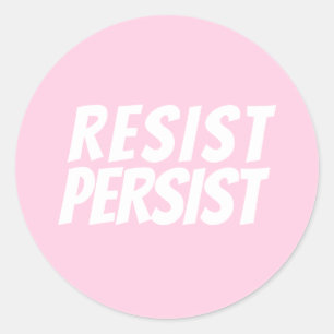 "Resist Persist" hellrosa Weiß Runder Aufkleber