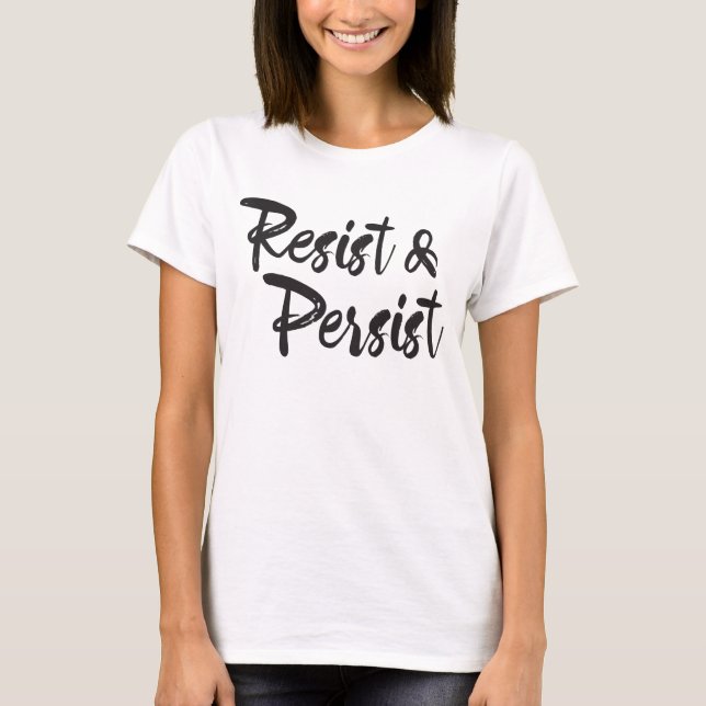 Resist Persist Modernes handgeschriebenes Script-S T-Shirt (Vorderseite)