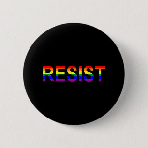 Resist Rainbow Que Anti Trump Novelty Button