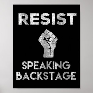 Resist Speech Byckstage Bühne Manager Crew Funny Poster