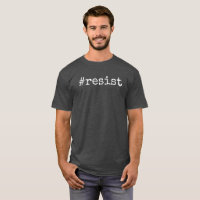 #resist T - Shirt