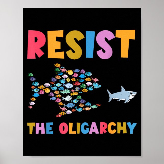 Resist The Oligarchy Funny Fish Anti Trump  Poster (Vorne)