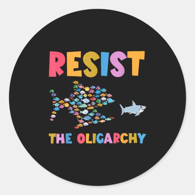 Resist The Oligarchy Funny Fish Anti Trump  Runder Aufkleber (Vorderseite)
