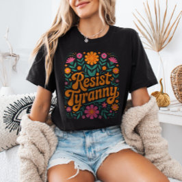 RESIST Tyranny Retro floraler politischer Protest T-Shirt