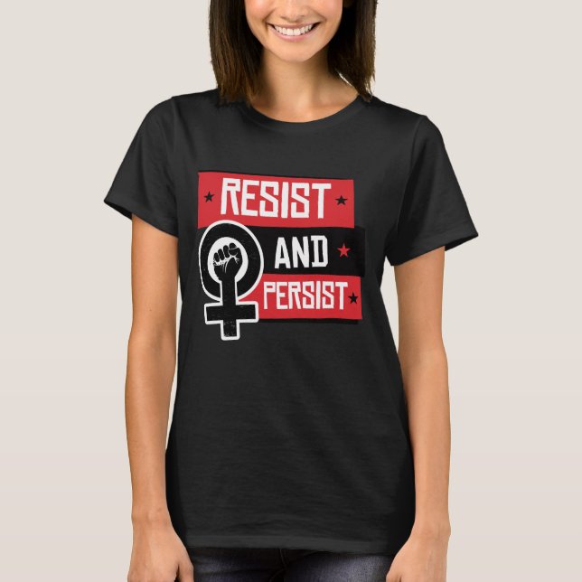 RESIST UND PERSISTIEREN T-Shirt (Vorderseite)