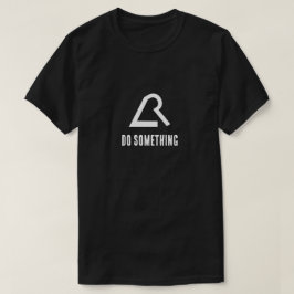 Resistance "Do Something"-Shirt T-Shirt