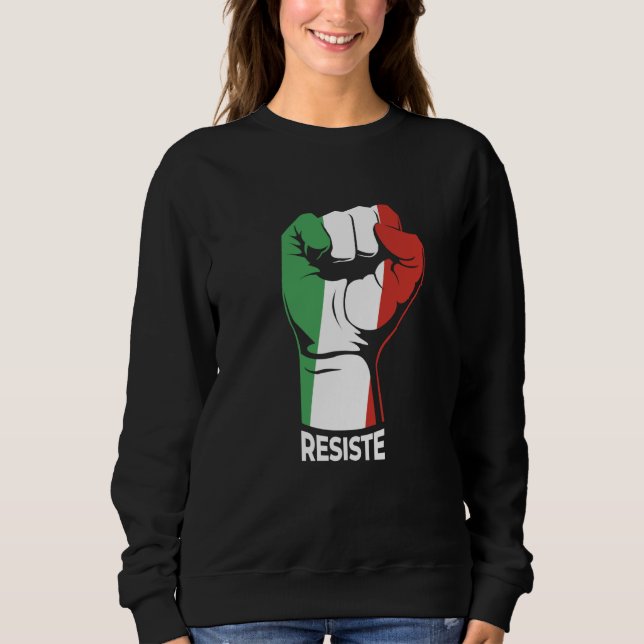 Resistance for Italian Liberal Hand in the flag it Sweatshirt (Vorderseite)