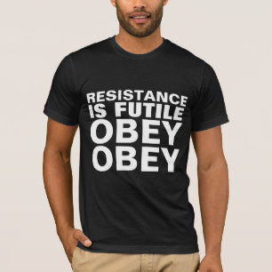 RESISTENZ IST EIN FUTILE OBEY OBEY FUNNY T - SHIRT
