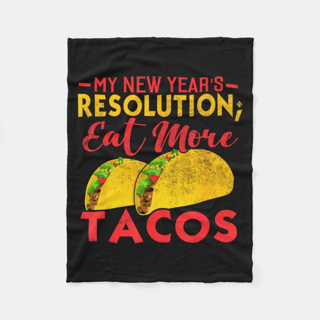 Resolution Eat More Tacos Funny New Year Holiday  Fleecedecke (Vorderseite)