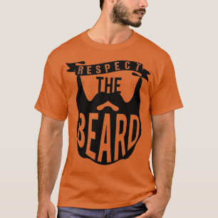 Respect The Beard 45 T-Shirt
