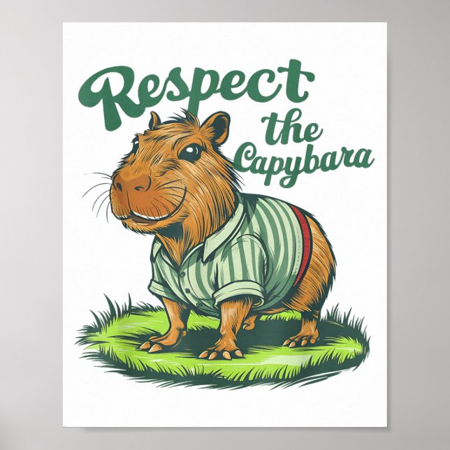 Respect The Capybara - Funny Photo Rodent Capibara Poster (Vorne)