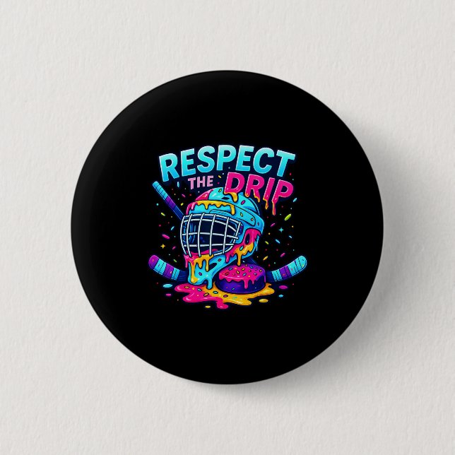 Respect The Drip Ice Hockey Stick &amp; Puck Dripn Button (Vorderseite)