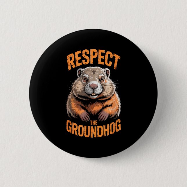 Respect the groundhog punxsutawney phil funny button (Vorderseite)