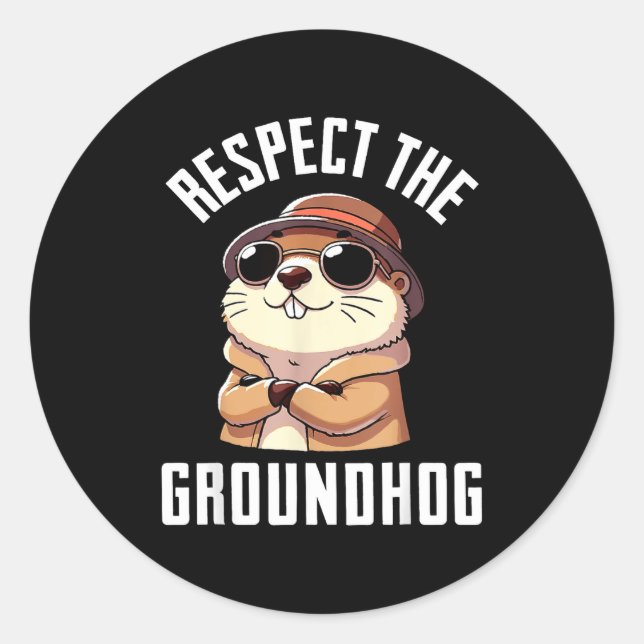 Respect The Groundhog Shirt Men Women Funny Ground Runder Aufkleber (Vorderseite)