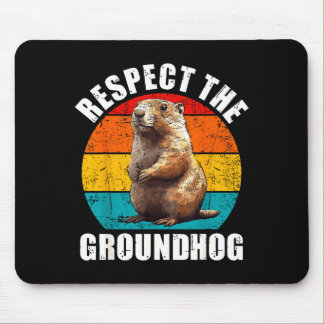 Respect The Groundhog Vintage Groundhog Day Decora Mousepad