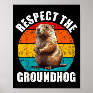 Respect The Groundhog Vintage Groundhog Day Decora Poster