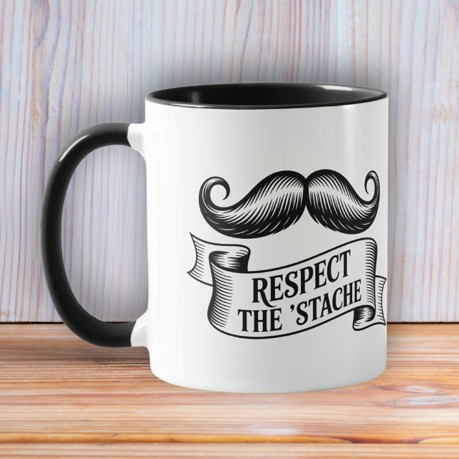 Respect the ’Stache Funny Moustache Lover Tasse (Von Creator hochgeladen)