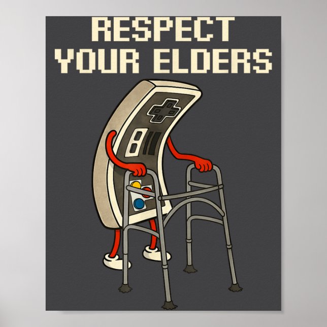 Respect Your Elders Retro Gaming Funny Gamer Contr Poster (Vorne)