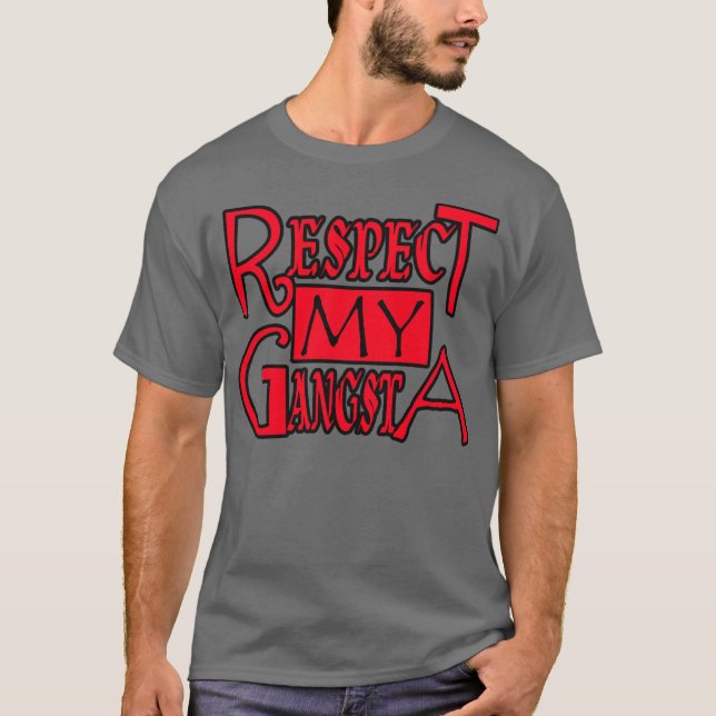 Respectez Mon Gangsta — T-shirt (Devant)