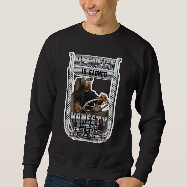 Respekt, der sich ehrlich verdient hat, wird dem L Sweatshirt (Vorderseite)